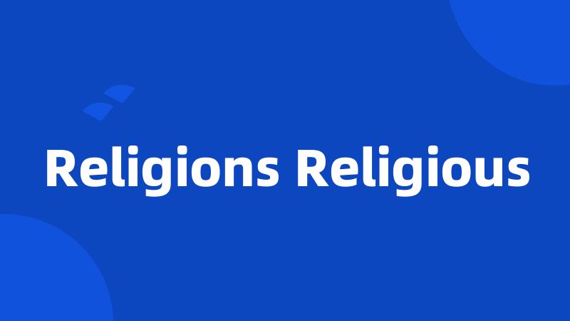 Religions Religious