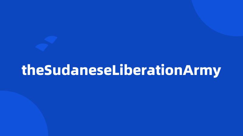 theSudaneseLiberationArmy