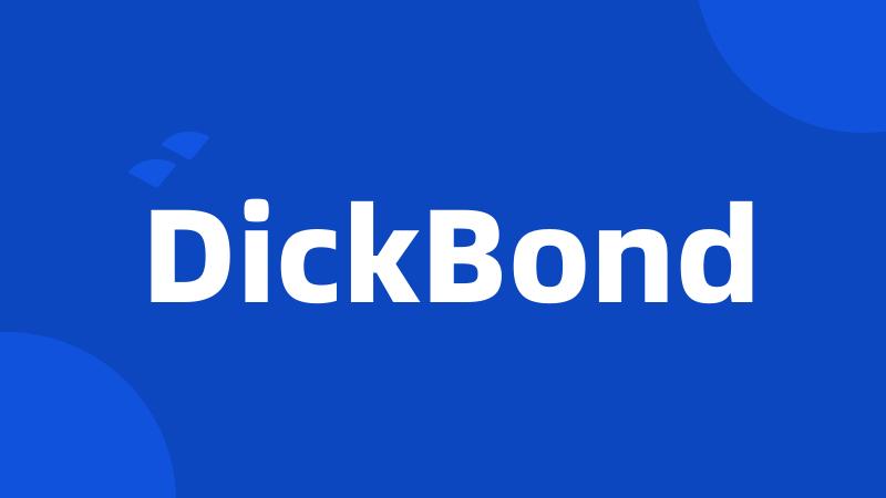 DickBond
