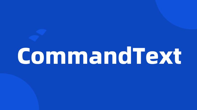 CommandText