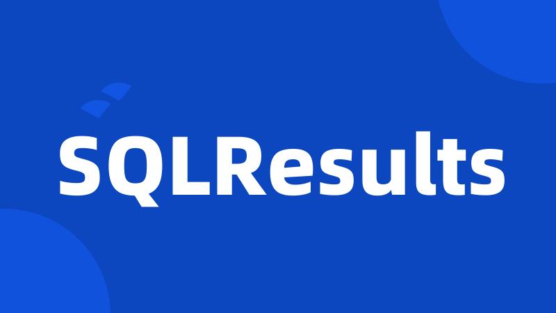 SQLResults