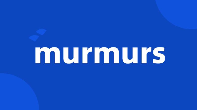 murmurs