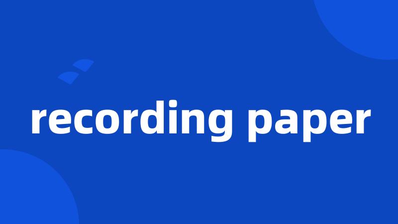 recording paper
