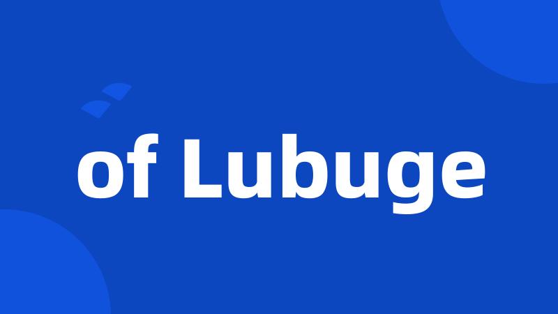 of Lubuge