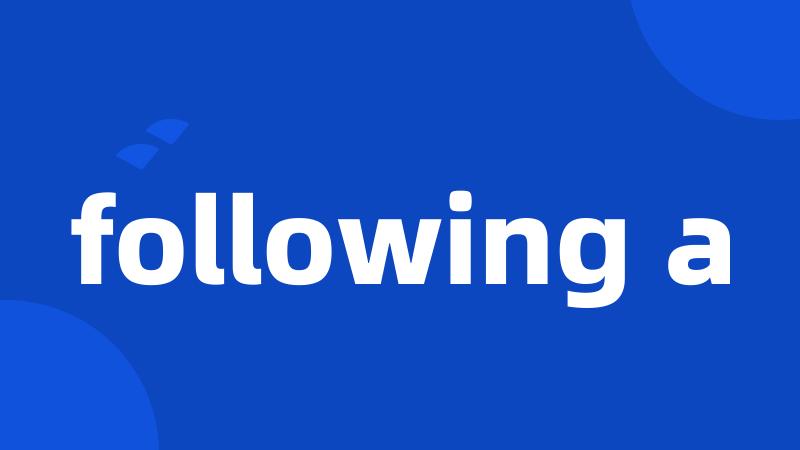 following a