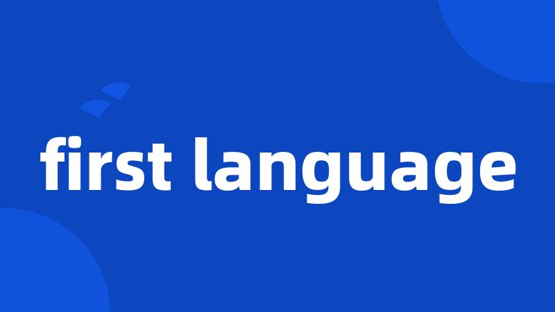first language