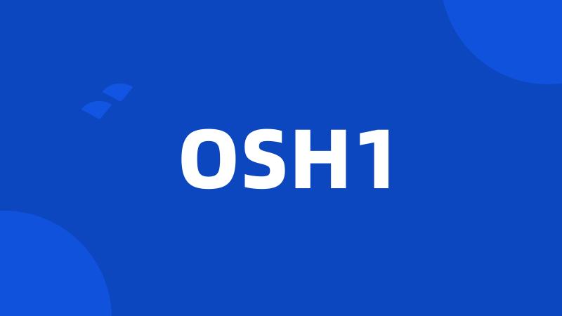 OSH1