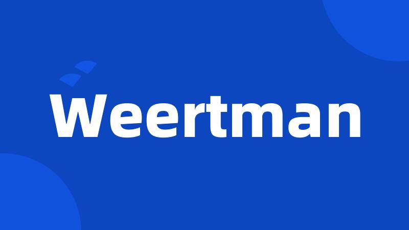 Weertman