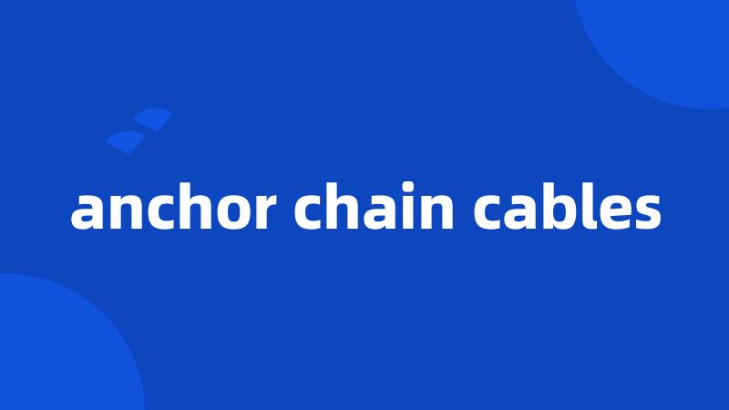 anchor chain cables