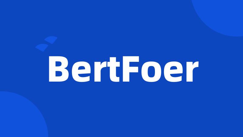 BertFoer