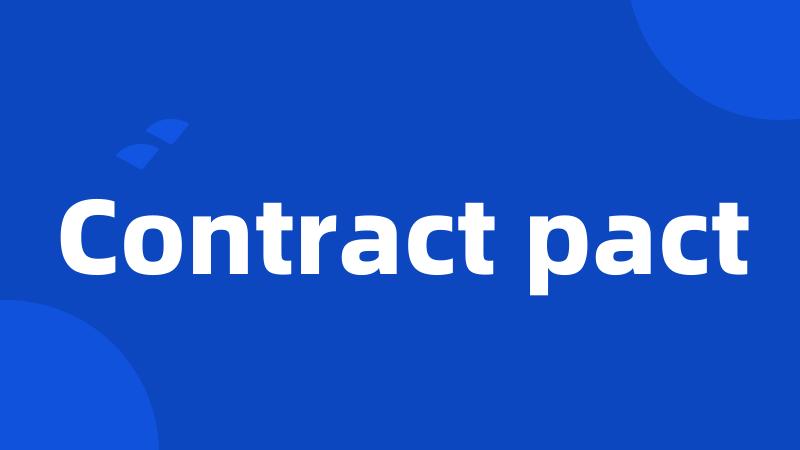 Contract pact