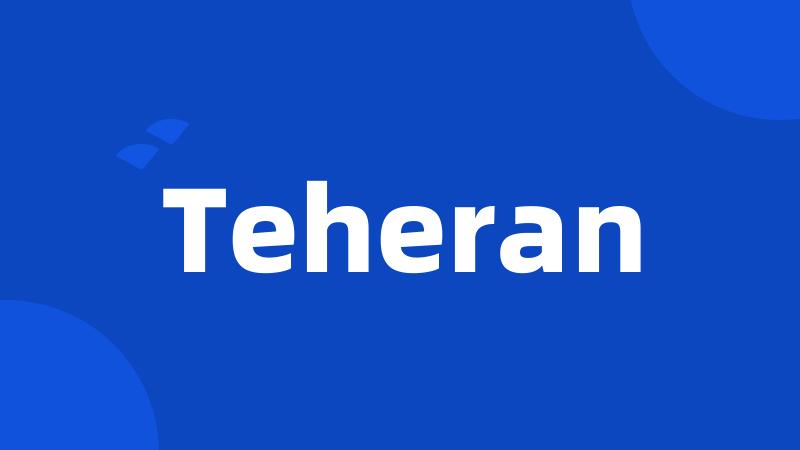 Teheran