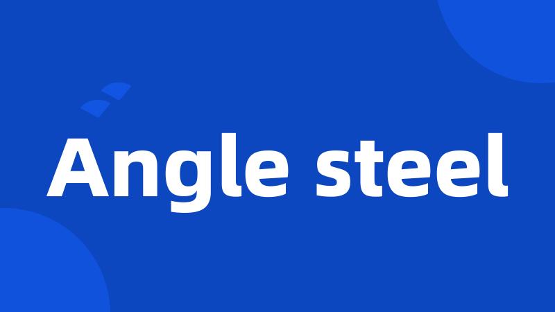 Angle steel