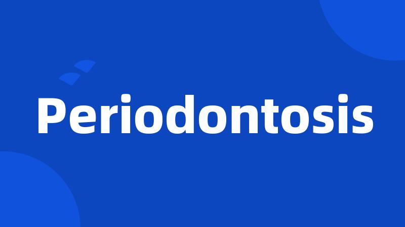 Periodontosis