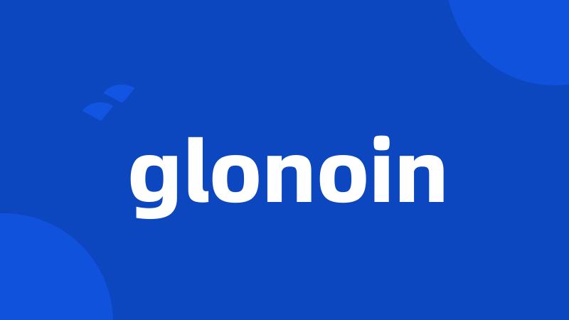 glonoin