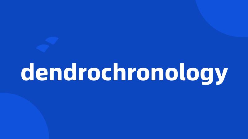dendrochronology
