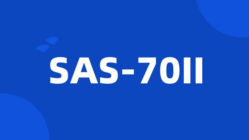 SAS-70II