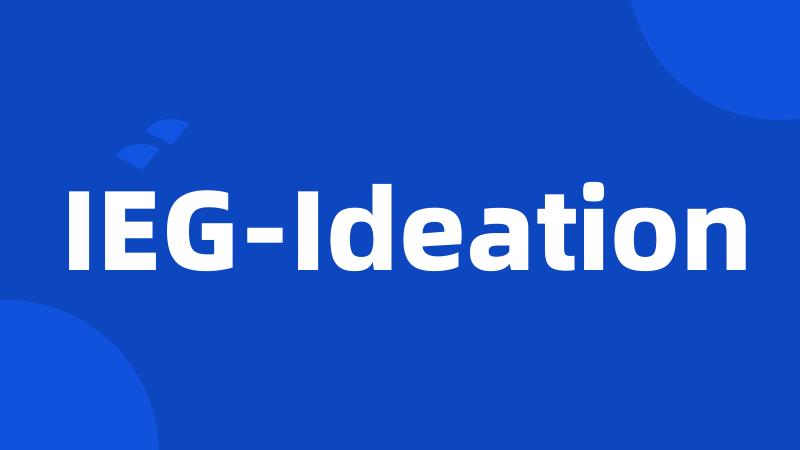 IEG-Ideation