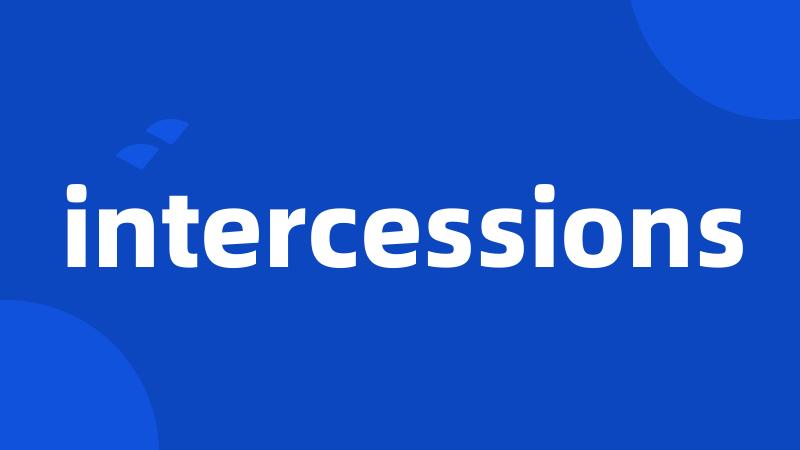 intercessions