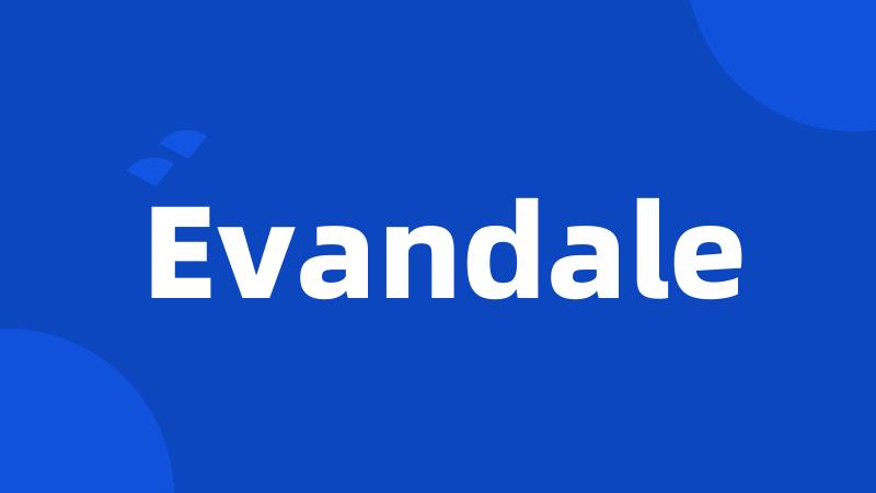 Evandale