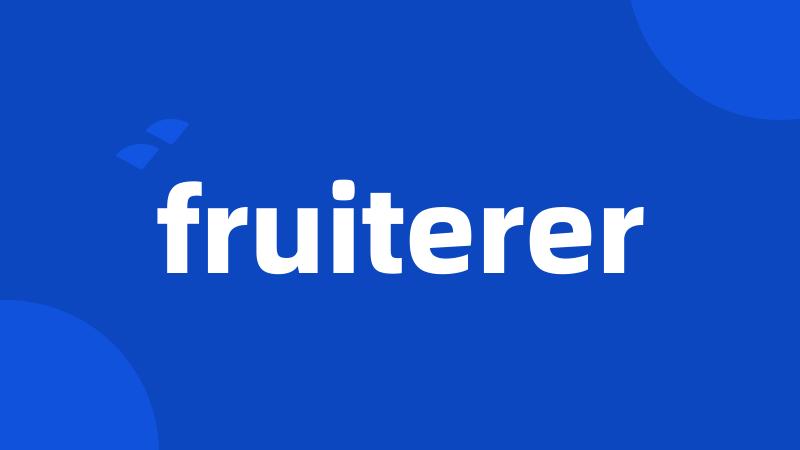fruiterer