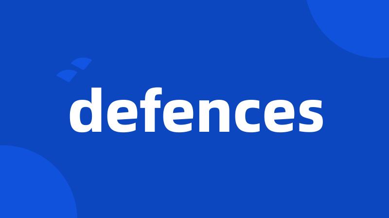 defences