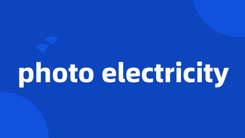 photo electricity