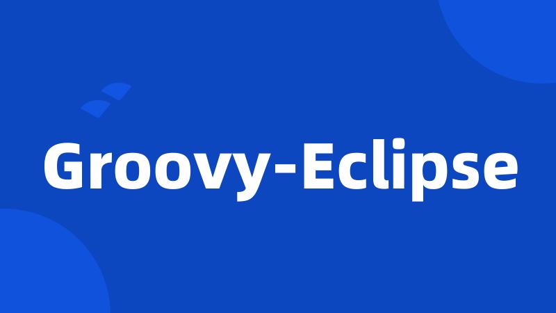 Groovy-Eclipse