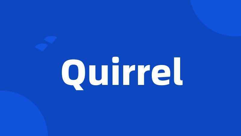 Quirrel