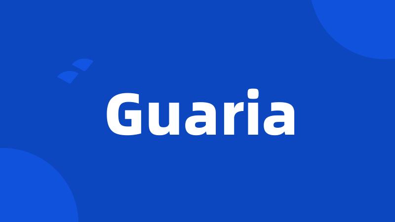 Guaria