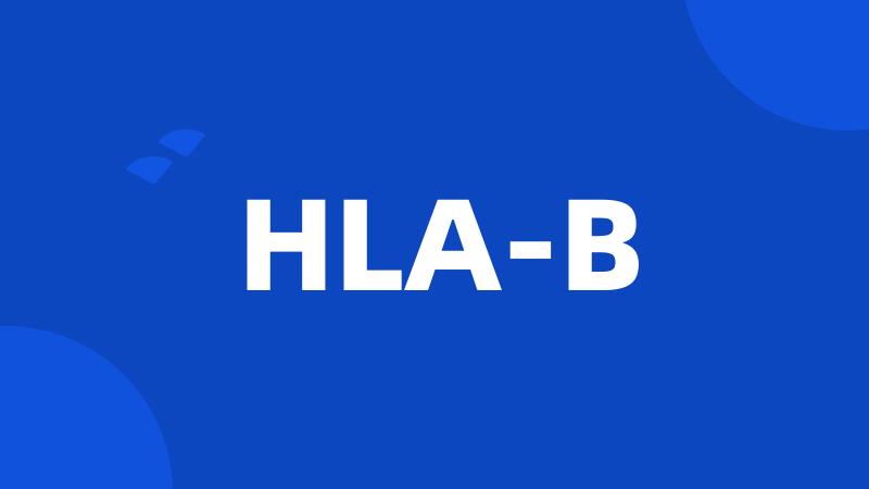 HLA-B