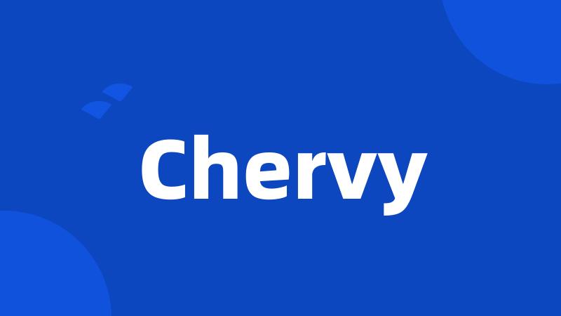 Chervy