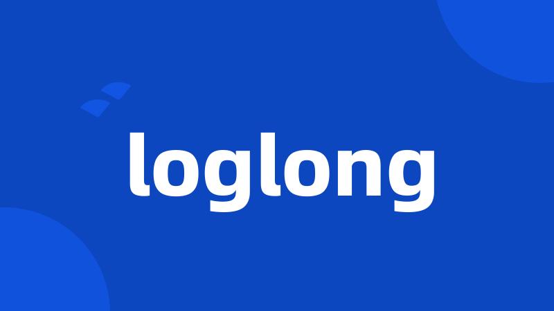loglong