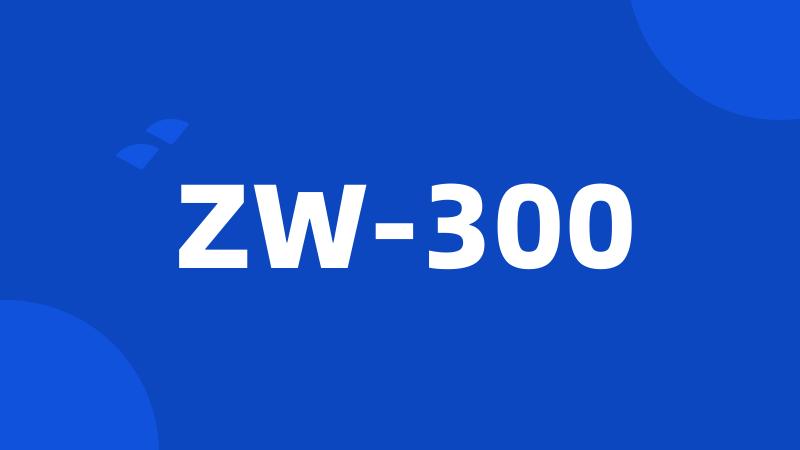 ZW-300