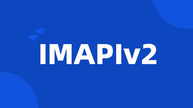 IMAPIv2