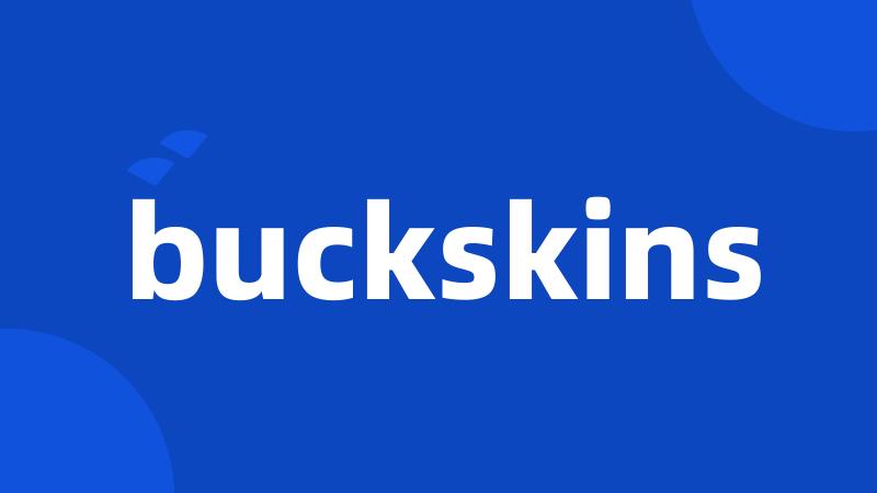 buckskins