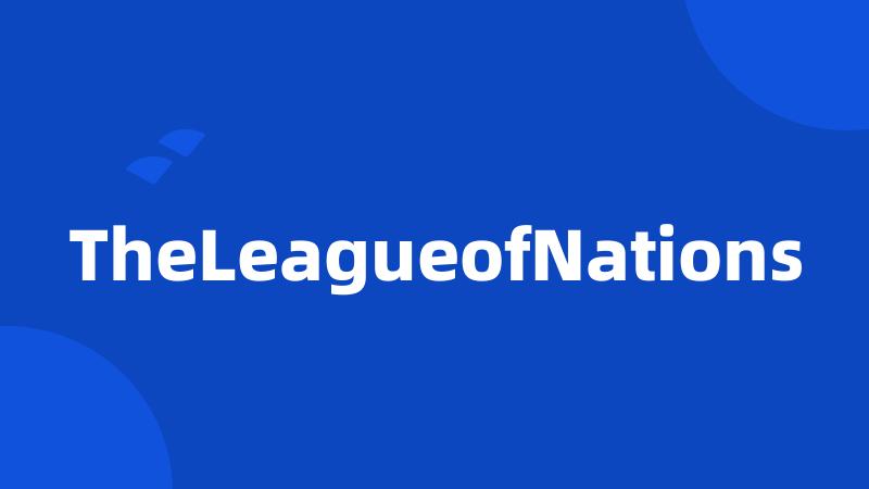 TheLeagueofNations