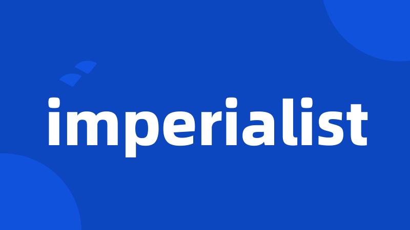 imperialist