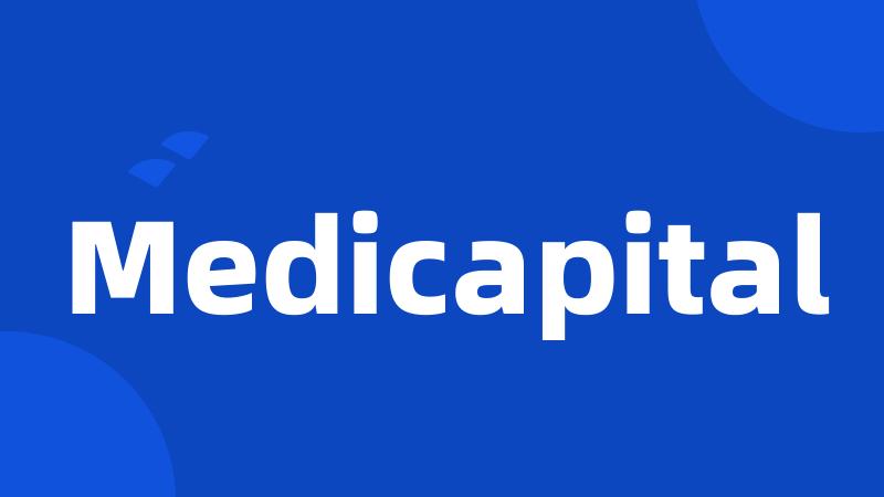 Medicapital