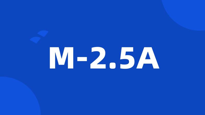 M-2.5A