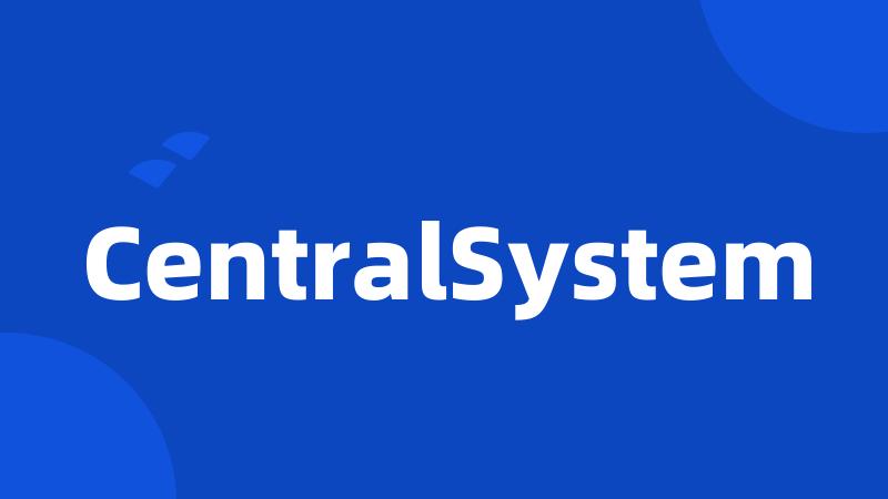 CentralSystem