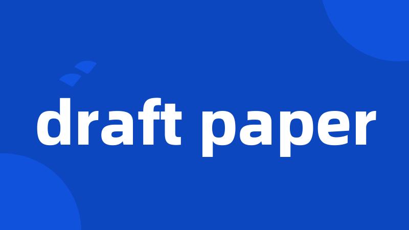 draft paper