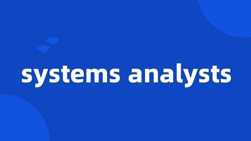 systems analysts
