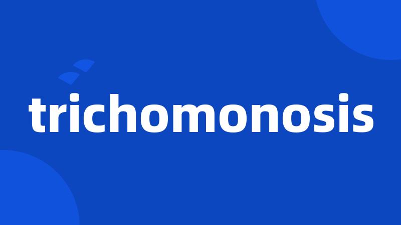 trichomonosis