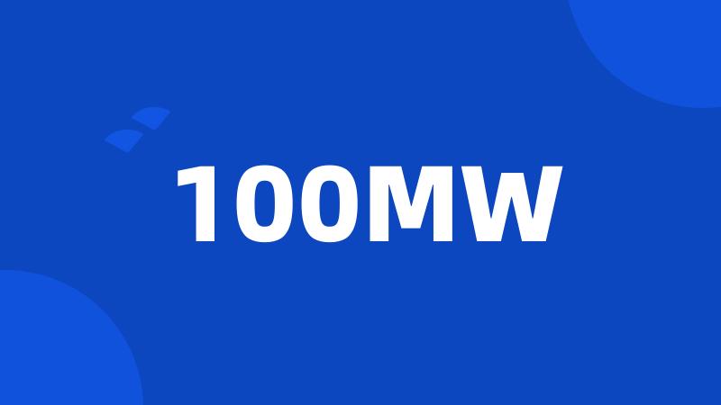 100MW