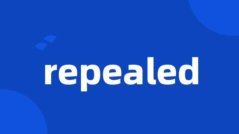 repealed