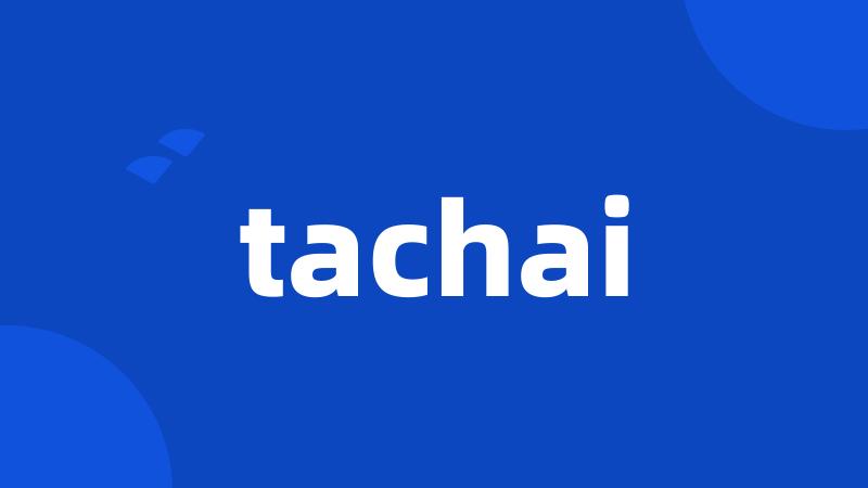 tachai