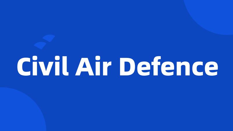 Civil Air Defence