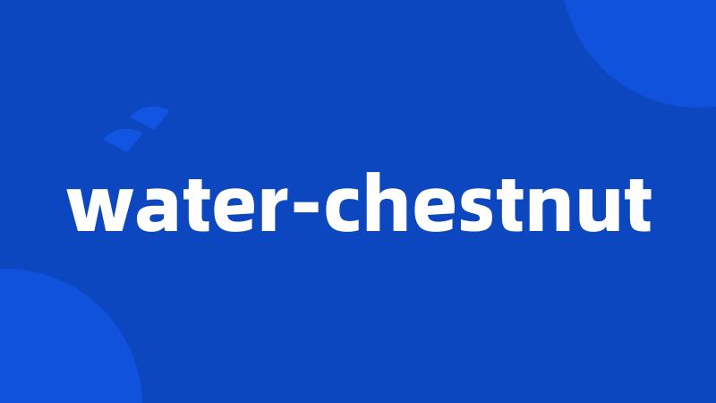 water-chestnut