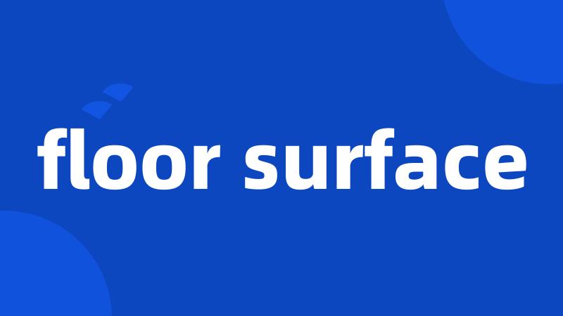 floor surface